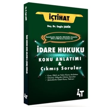 4T Yayınları  İçtihat İdare Hukuku Konu Anlatımı ve Çıkmış Sorular