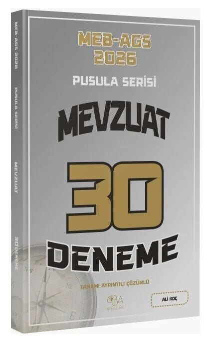 2026 MEB-AGS Mevzuat 30 Deneme Çözümlü Pusula Serisi - Ali Koç CBA Yayınları