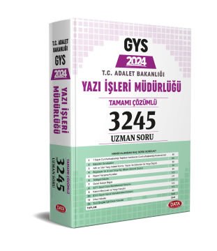 T.C. ADALET BAKANLIĞI YAZI İŞLERİ MÜDÜRLÜĞÜ GYS TAMAMI ÇÖZÜMLÜ 3245 UZMAN SORU BANKASI