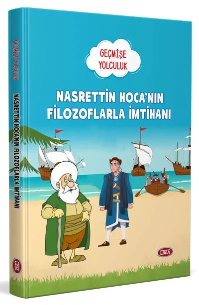 Nasrettin Hoca'nın Filozoflarla İmtihanı - Geçmişe Yolculuk Data Yayınları
