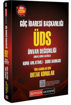 Pegem Akademi 2026 Göç İdaresi Başkanlığı ÜDS Ünvan Değişikliği Sınavlarına Hazırlık Konu Anlatımlı Soru Bankası Tüm Kadrolar İçin ORTAK KONULAR