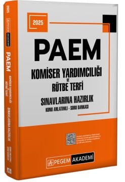 2025 PAEM Komiser Yardımcılığı ve Rütbe Terfi Sınavlarına Hazırlık Konu Anlatımlı Soru Bankası Pegem Yayınları