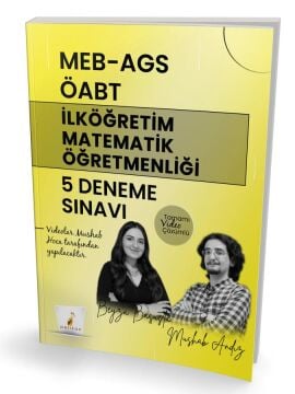 MEB - AGS ÖABT İlköğretim Matematik Öğretmenliği 5 Deneme Sınavı Tamamı Video Çözümlü Pelikan Yayınları