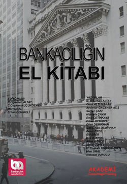 Bankacılığın El Kitabı Akademi Consulting Yayınları
