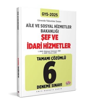 T.C. Aile Ve Sosyal Hizmetler Bakanlığı 2025 Gys Şef Ve İdari Hizmetler Tamamı Çözümlü 6 Deneme Sınavı Editör Yayınları
