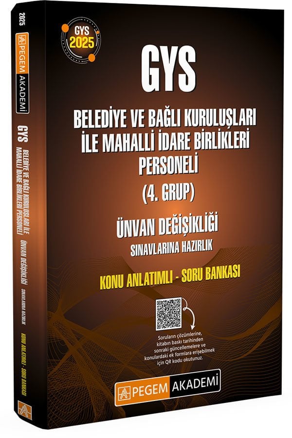 2025 GYS Belediye ve Bağlı Kuruluşları ile Mahalli İdare Birlikleri Personeli (4.Grup) Ünvan Değişikliği Konu Anlatımlı Soru Bankası Pegem Yayınları