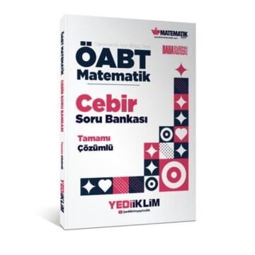 Yediiklim Yayınları ÖABT Matematik Öğretmenliği Cebir Tamamı Çözümlü Soru Bankası