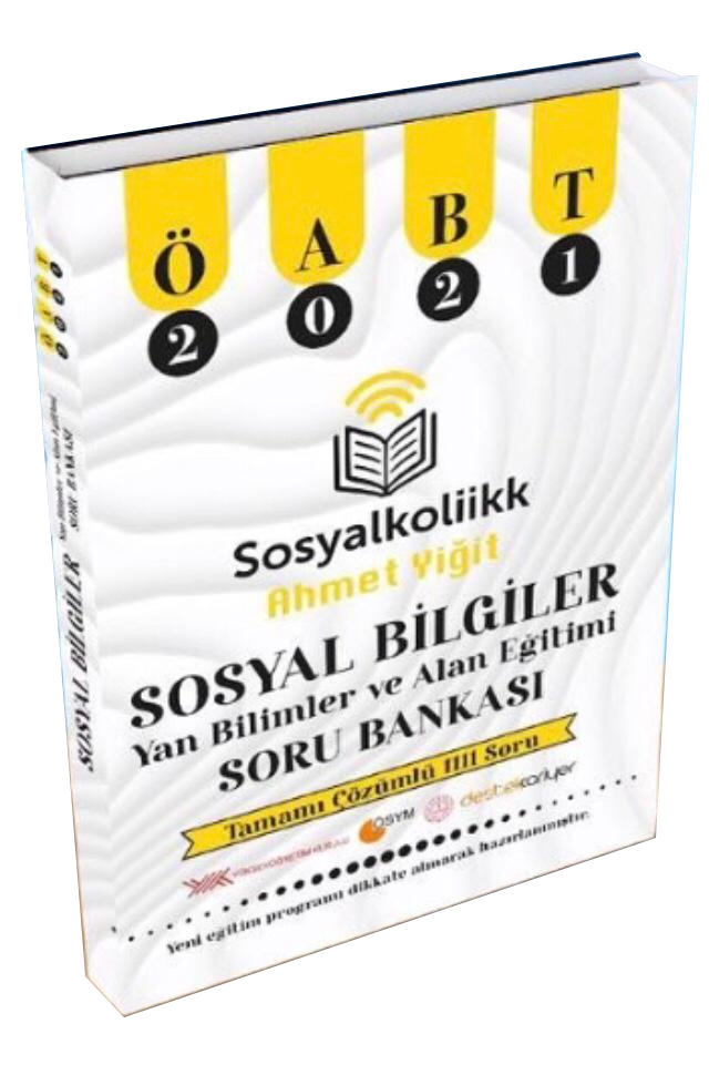 ÖABT 2021 Sosyal Bilgiler Yan Bilimler ve Alan Eğitimi Tamamı Çözümlü Soru Bankası