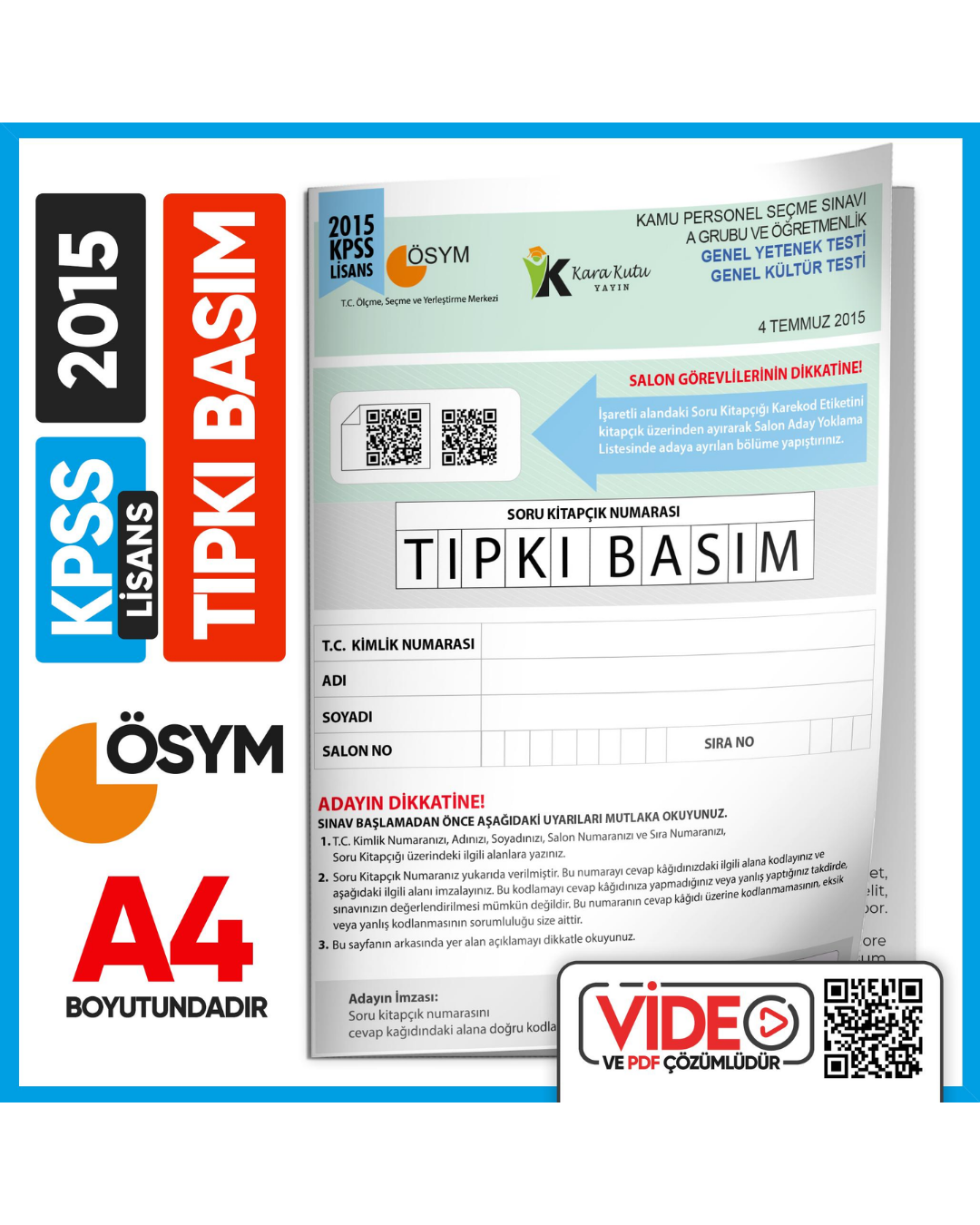 2015 KPSS LİSANS GY-GK ÖSYM Tıpkı Basım Çıkmış Soru Deneme Kitapçığı (Video Çözümlü Türkiye Geneli) İnformal Yayınları