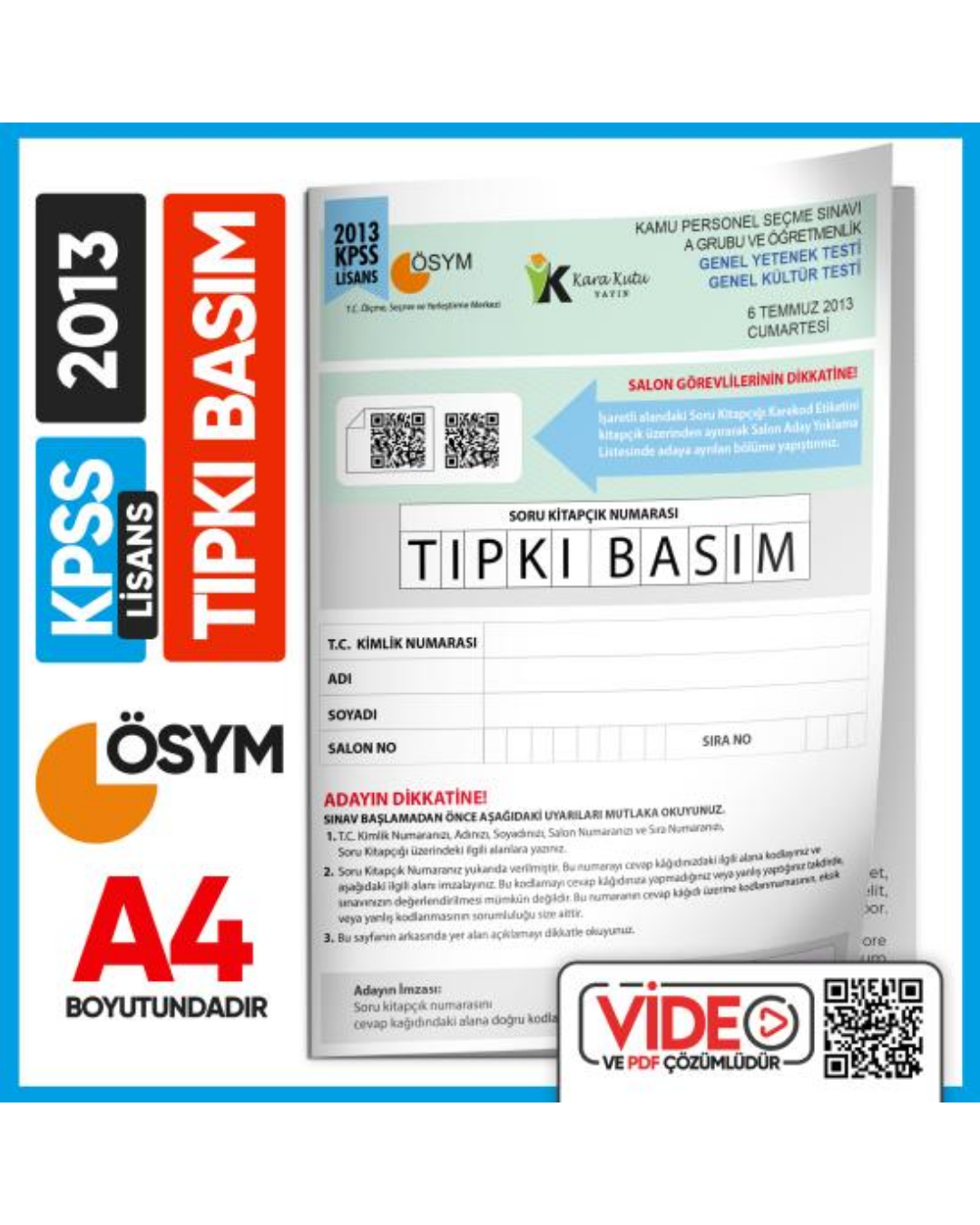 2013 KPSS LİSANS GY-GK ÖSYM Tıpkı Basım Çıkmış Soru Deneme Kitapçığı (Video Çözümlü Türkiye Geneli) İnformal Yayınları