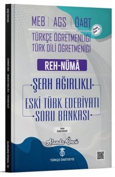 Türkçe ÖABTDEYİZ ÖABT MEB-AGS Türkçe-Türk Dili Edebiyatı Eski Türk Edebiyatı Reh-Nüma Şerh Ağırlıklı Soru Bankası Çözümlü - İlker Hayat Türkçe ÖABTDEYİZ - İADESİZ