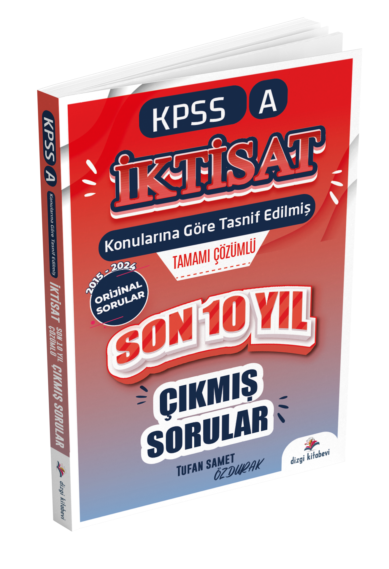 Dizgi Kitap 2025 Kpss A İktisat Konularına Göre Tasnif Edilmiş Son 10 Yıl Tamamı Çözümlü Orijinal Çıkmış Sorular Tufan Samet Özdurak