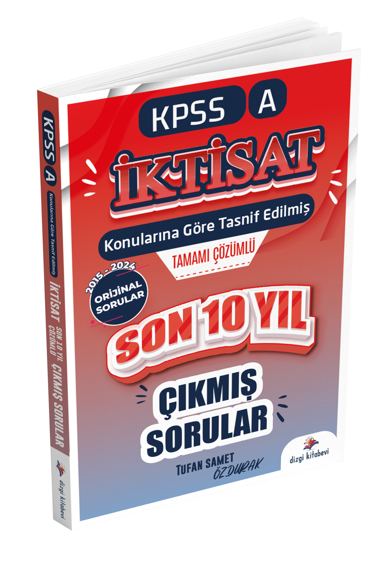 Dizgi Kitap 2025 Kpss A İktisat Konularına Göre Tasnif Edilmiş Son 10 Yıl Tamamı Çözümlü Orijinal Çıkmış Sorular Tufan Samet Özdurak