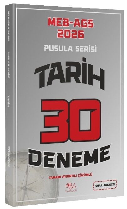 2026 MEB-AGS Tarihin Pusulası 30 Deneme Çözümlü - İsmail Adıgüzel CBA Yayınları