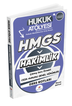 Dizgi Kitap Hukuk Atölyesi Hakimlik HMGS Hukuk Mesleklerine Giriş Sınavı Çıkmış Soru Örnekli Ceza Hukuku Genel Hükümler Ders Notları Murat Soylu