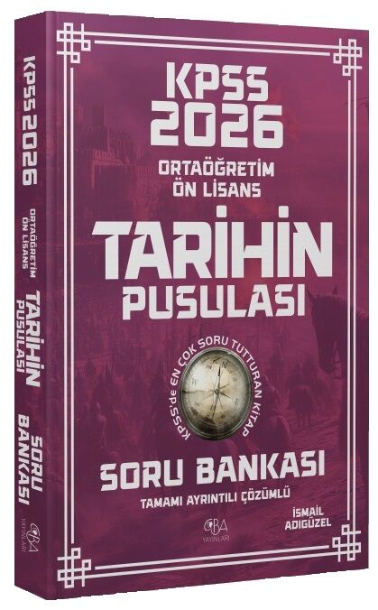 CBA Yayınları 2026 KPSS Lise Ortaöğretim Ön Lisans Tarihin Pusulası Soru Bankası Çözümlü - İsmail Adıgüzel CBA Yayınları