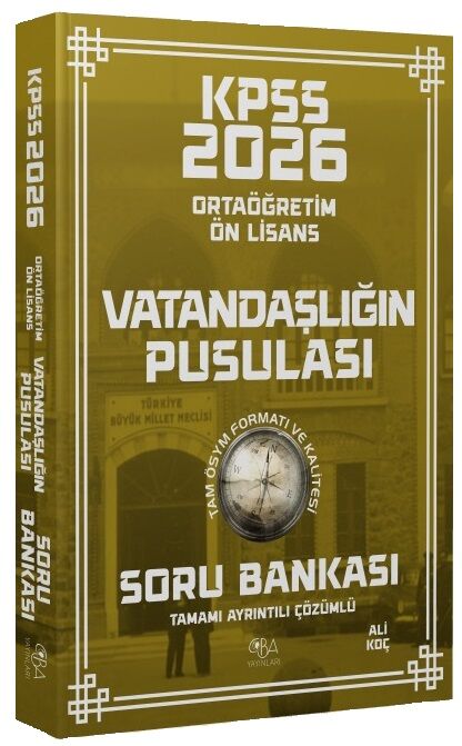CBA Yayınları 2026 KPSS Lise Ortaöğretim Ön Lisans Vatandaşlık Vatandaşlığın Pusulası Soru Bankası Çözümlü - Ali Koç