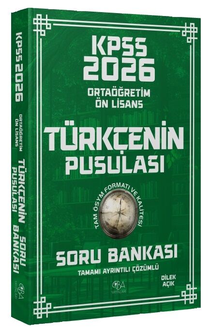 CBA Yayınları 2026 KPSS Lise Ortaöğretim Ön Lisans Türkçenin Pusulası Soru Bankası Çözümlü - Dilek Açık CBA Yayınları