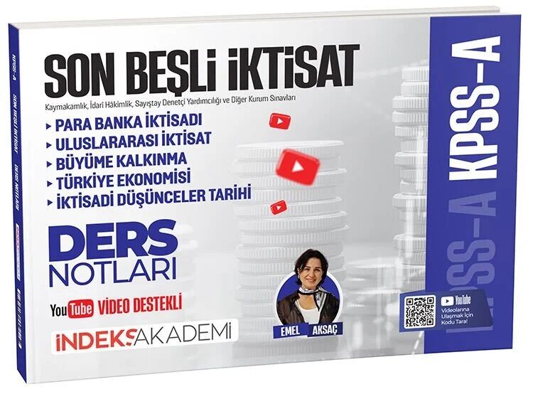 KPSS A Grubu Son Beşli İktisat Video Ders Notları - Emel Aksaç İndeks Akademi Yayıncılık