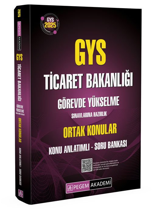 2025 GYS Ticaret Bakanlığı Görevde Yükselme Sınavlarına Hazırlık Ortak Konular Konu Anlatımlı Soru Bankası Pegem Yayınları
