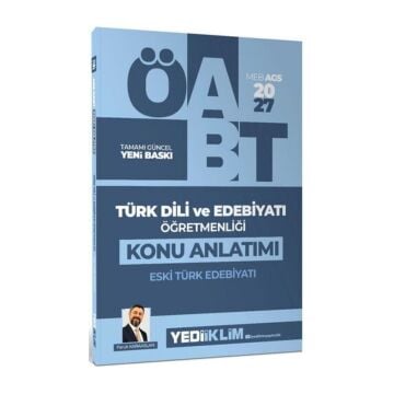 Yediiklim Yayınları 2027 MEB-AGS ÖABT Türk Dili ve Edebiyatı Öğretmenliği Eski Türk Edebiyatı Konu Anlatımı - Faruk Karaaslan