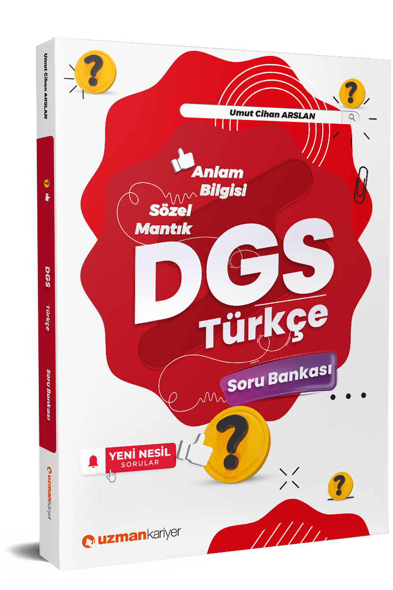 DGS Türkçe Sözel Mantık & Anlam Bilgisi Soru Bankası Uzman Kariyer Yayınları