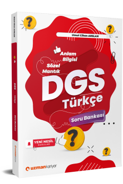 DGS Türkçe Sözel Mantık & Anlam Bilgisi Soru Bankası Uzman Kariyer Yayınları