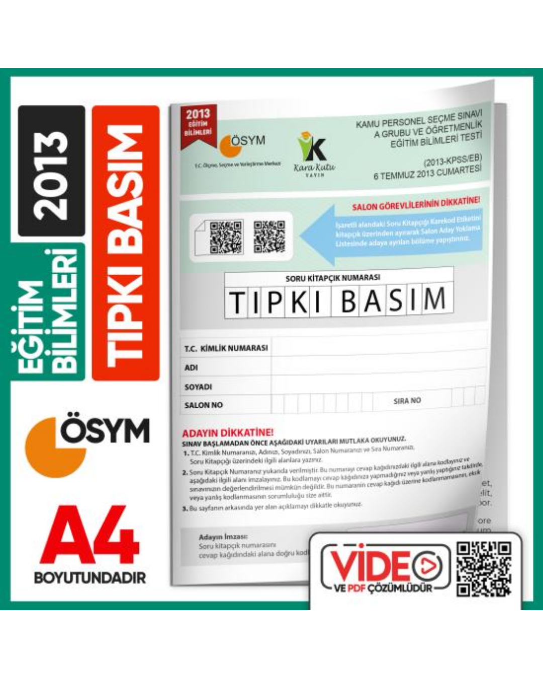2013 KPSS Eğitim Bilimleri ÖSYM Tıpkı Basım Çıkmış Soru Kitapçığı Video/PDF Çözümlü Türkiye Geneli İnformal Yayınları