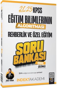 İndeks Akademi 2025 KPSS Eğitim Bilimlerinin Algoritması Rehberlik ve Özel Eğitim Soru Bankası Çözümlü - Bulut Vurdum İndeks Akademi Yayıncılık