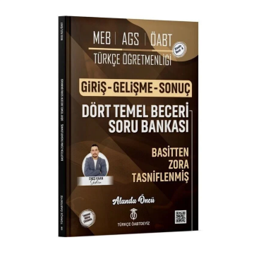 ÖABT MEB AGS Türkçe Dört Temel Beceri Giriş-Gelişme-Sonuç Soru Bankası Çözümlü - Enes Kaan Şahin Türkçe ÖABTDEYİZ