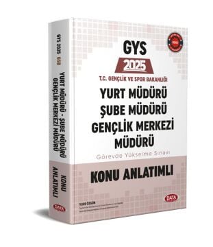 T.C. Gençlik ve Spor Bakanlığı Yurt Müdürü - Şube Müdürü - Gençlik Merkezi Müdürü GYS Konu Anlatımlı Data Yayınları