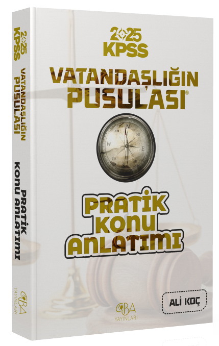 CBA Yayınları 2025 KPSS Vatandaşlık Vatandaşlığın Pusulası Pratik Konu  Anlatımı - Ali Koç CBA Yayınları