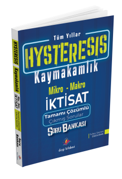 Dizgi Kitap Hysteresıs Kaymakamlık İktisat Tüm Yıllar Çıkmış Sorular
