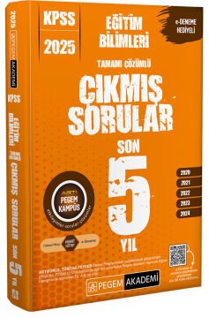 2025 KPSS Eğitim Bilimler Tamamı Çözümlü Çıkmış Sorular Son 5 Sınav Pegem Yayınları