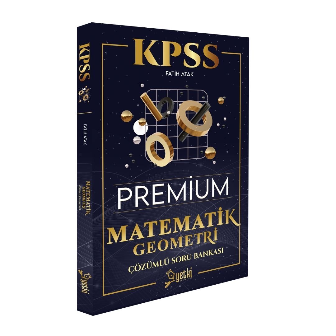 KPSS Matematik-Geometri Premium Soru Bankası Çözümlü - Fatih Atak Yetki Yayıncılık