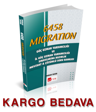 6458 MIGRATION Göç Uzman Yardımcılığı ve İl Göç Uzman Yardımcılığı Sınavına Hazırlık Mevzuat & Çözümlü Soru Bankası Akfon Yayınları