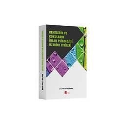 Renklerin ve Kokuların İnsan Psikolojisi Üzerine Etkileri Prof. Dr. Adem ÖNAL - Sama NACHED 2023