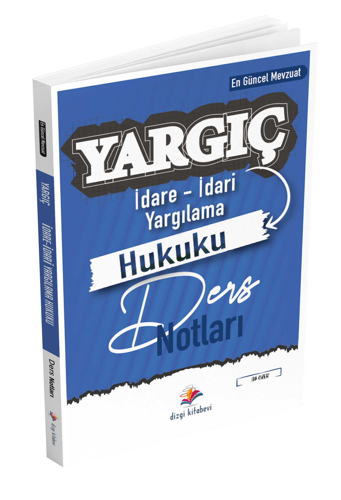 Dizgi Kitap Yargıç Hakimlik ve Hmgs İdare İdari Yargılama Hukuku Ders Notları 4. Baskı 2024 Ali Özer