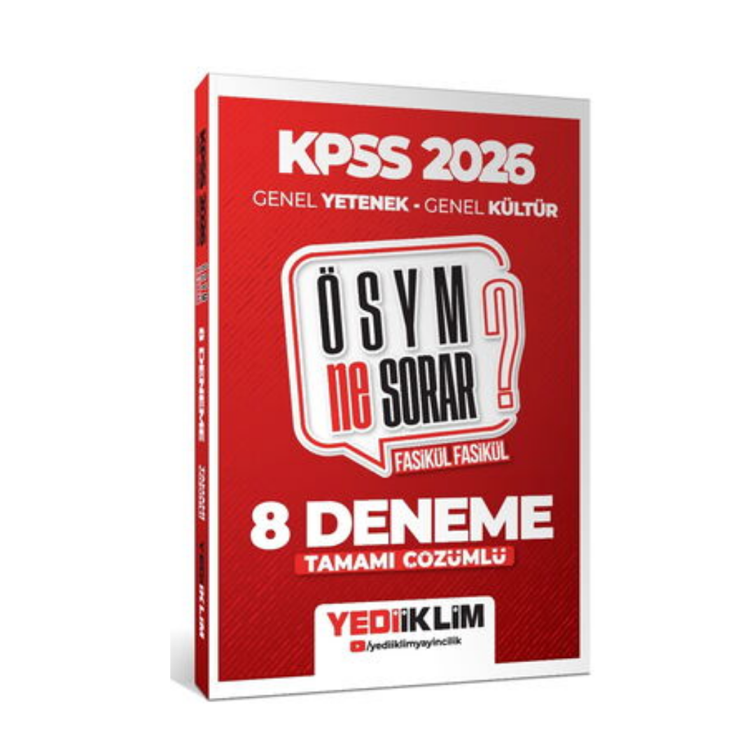 2026 KPSS ÖSYM NE SORAR Genel Yetenek Genel Kültür Tamamı Çözümlü Fasikül 8 Deneme Yediiklim Yayınları