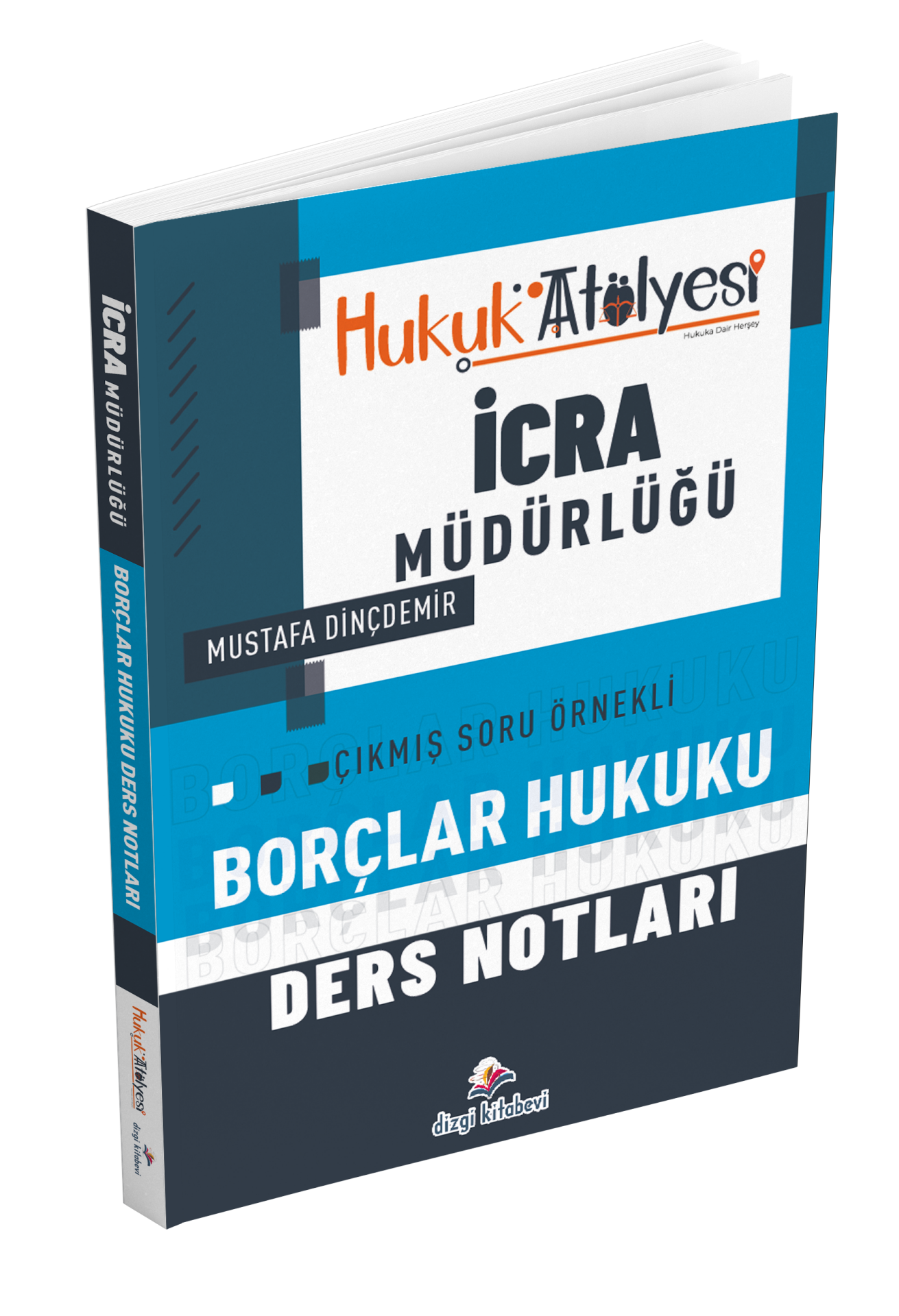 Dizgi Kitap Hukuk Atölyesi İcra Müdürlüğü Çıkmış Soru Örnekli Borçlar Hukuku Ders Notları Mustafa Dinçdemir