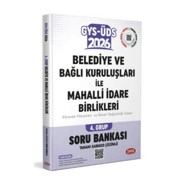 Data Yayınları 2026 GYS-ÜDS Belediye ve Bağlı Kuruluşları İle Mahalli İdare Birlikleri 4. Grup Soru Bankası (Tamamı Karekod Çözümlü)