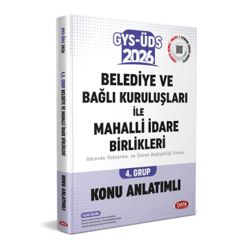 Belediye ve Bağlı Kuruluşları İle Mahalli İdare Birlikleri 4. Grup GYS-ÜDS Konu Anlatımlı Data Yayınları