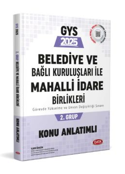 Belediye ve Bağlı Kuruluşları İle Mahalli İdare Birlikleri 2. Grup Konu Anlatımlı Data Yayınları