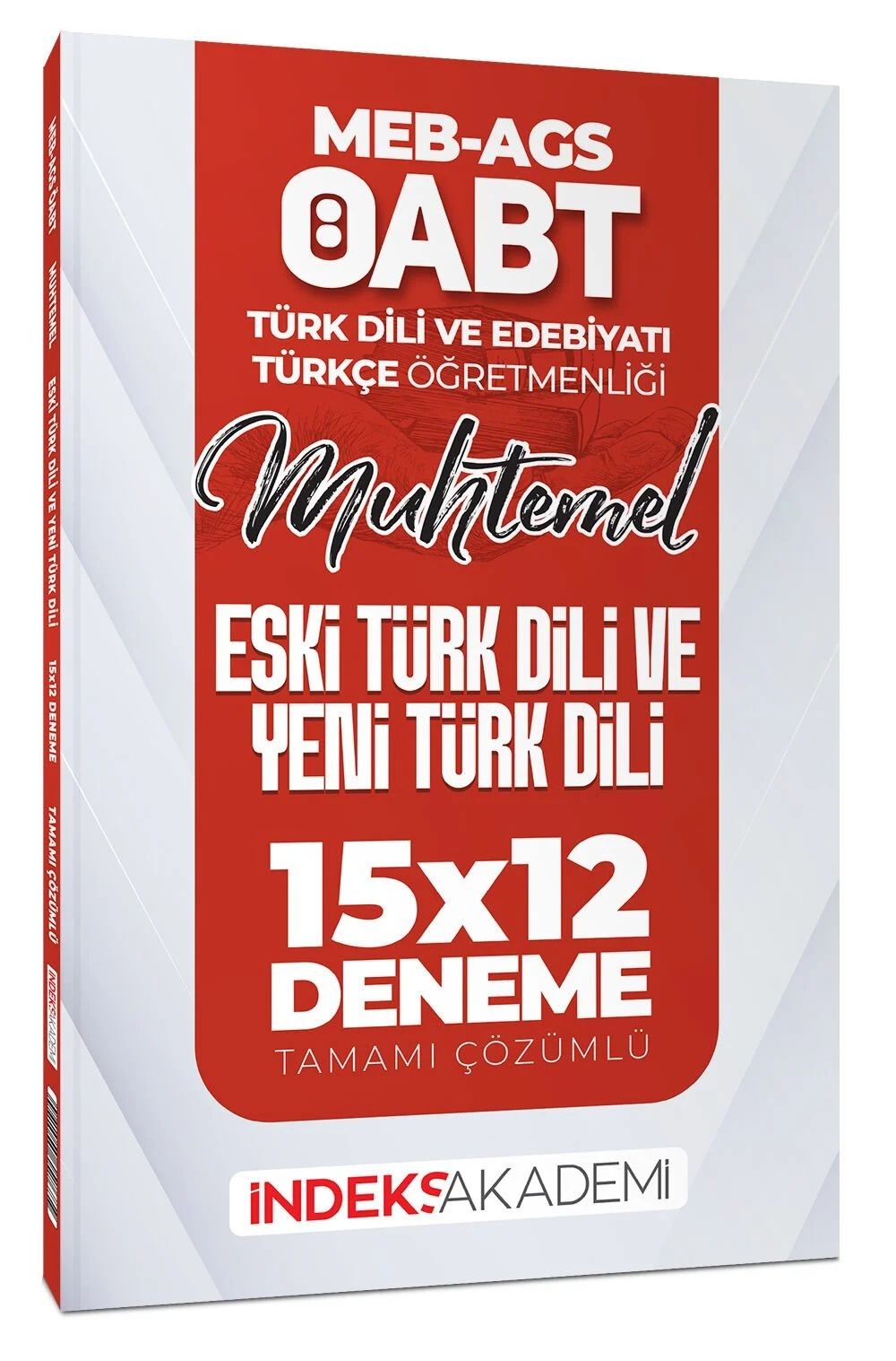 İndeks Akademi ÖABT MEB-AGS Muhtemel Türk Dili Edebiyatı-Türkçe Eski Türk Dili ve Yeni Türk Dili 15x12 Deneme Çözümlü İndeks Akademi Yayıncılık