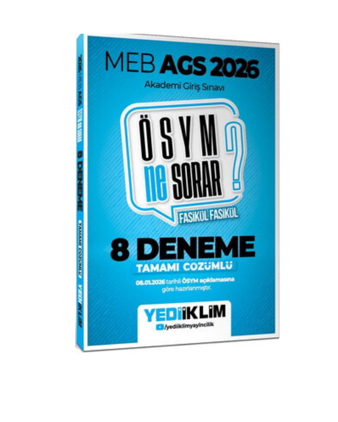 Yediiklim Yayınları 2026 MEB-AGS ÖSYM Ne Sorar Tamamı Çözümlü 8 Fasikül Deneme Sınavı (08.01.2026 tarihli açıklamaya göre)