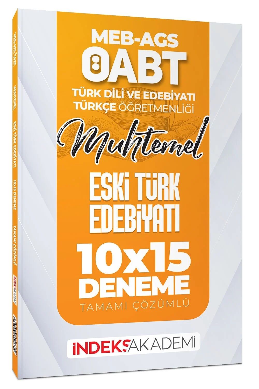 ÖABT MEB-AGS Muhtemel Türk Dili Edebiyatı-Türkçe Eski Türk Edebiyatı 10x15 Deneme Çözümlü İndeks Akademi Yayıncılık