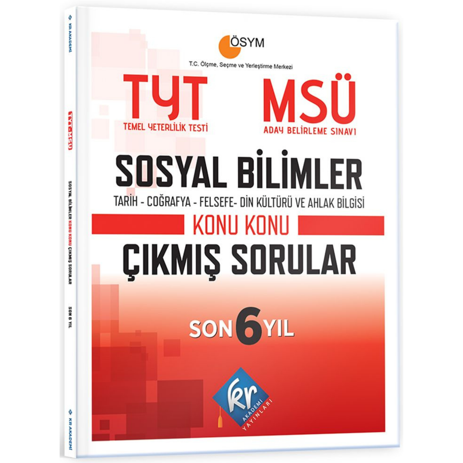 TYT - MSÜ Sosyal Bilimler Son 6 Yıl Konu Konu Çıkmış Sorular KR Akademi Yayınları