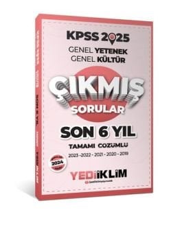 2025 KPSS Genel Yetenek Genel Kültür Son 6 Yıl Tamamı Çözümlü Çıkmış Sorular Yediiklim Yayınları