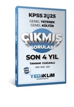 2025 KPSS Genel Yetenek Genel Kültür Son 4 Yıl Tamamı Çözümlü Çıkmış Sorular Yediiklim Yayınları