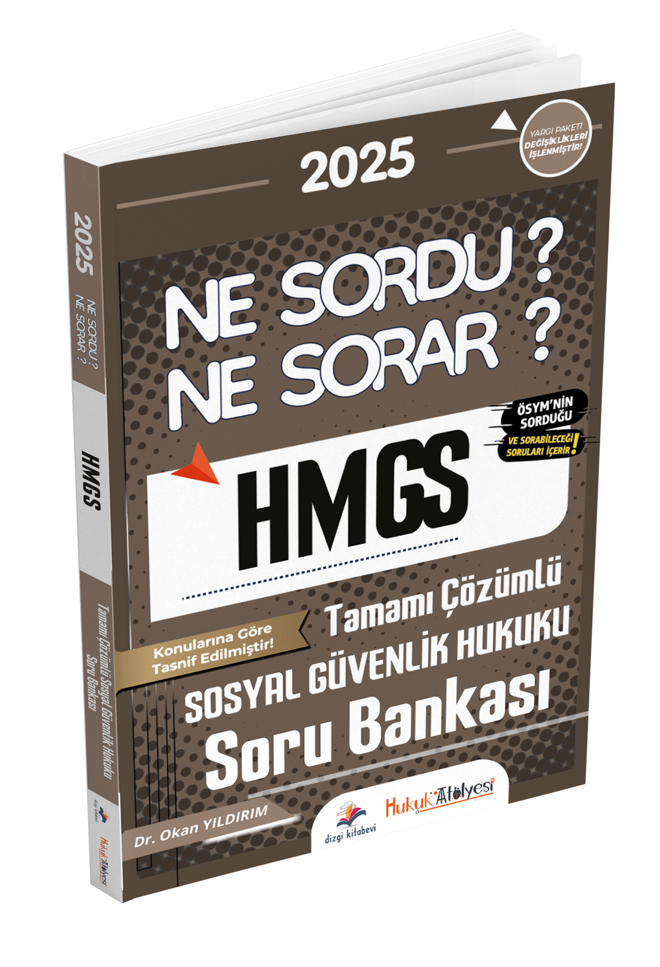 Dizgi Kitap Hukuk Atölyesi HMGS Ne Sordu Ne Sorar Sosyal Güvenlik Hukuku Tamamı Çözümlü Soru Bankası Dr. Okan Yıldırım